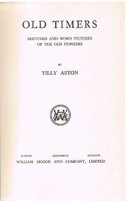 Book - ALEC H CHISHOLM COLLECTION: BOOK  ''OLD TIMERS''  BY TILLY ASTON
