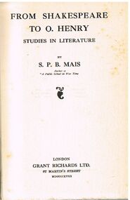 Book - ALEC H CHISHOLM COLLECTION: BOOK ''FROM SHAKESPEARE TO O.HENRY'' BY S.P.B.MAIS