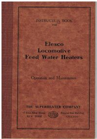 Book - BADHAM COLLECTION: 1925  INSTRUCTION BOOK - ELESCO LOCOMOTIVE FEED WATER HEATERS
