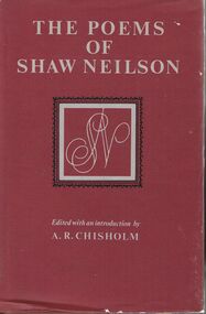 Book - ALEC H CHISHOLM COLLECTION: BOOK ''THE POEMS OF SHAW NEILSON''