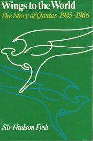 Book - ALEC H CHISHOLM COLLECTION: BOOK ''WINGS TO THE WORLD'' BY SIR HUDSON FYSH