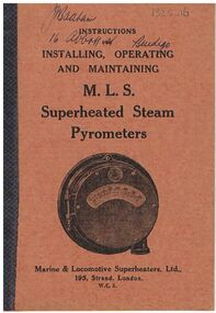 Document - BADHAM COLLECTION: INSTALLING, OPERATING AND MAINTAINING M.L.S. SUPERHEATED STEAM PYROMETERS