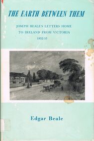 Book - ALEC H CHISHOLM COLLECTION: BOOK ''THE EARTH BETWEEN THEM'' BY EDGAR BEALE