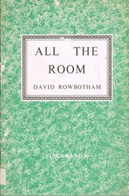 Book - ALEC H CHISHOLM COLLECTION: BOOK ''ALL THE ROOM'' BY DAVID ROWBOTHAM
