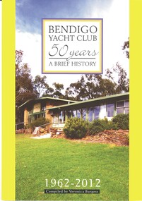 Book - BENDIGO YACHT CLUB 50 YEARS, 2012