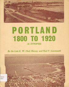 Book - ALEC H CHISHOLM COLLECTION; BOOK ''PORTLAND 1800 TO 1920  (A SYNOPSIS)''