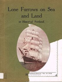 Book - ALEC H CHISHOLM COLLECTION: BOOK  ''LONE FURROWS ON SEA AND LAND OR HISTORICAL PORTLAND''