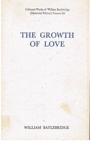 Book - ALEC H CHISHOLM COLLECTION: BOOK ''THE GROWTH OF LOVE'' BY WILLIAM BAYLEBRIDGE