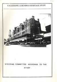 Book - EAGLEHAWK & BENDIGO HERITAGE STUDY - STEERING COMMITTEE RESPONSE TO THE STUDY, 1993