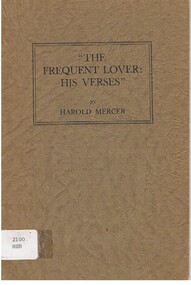 Book - ALEC H CHISHOLM COLLECTION: BOOK ''THE FREQUENT LOVER: HIS VERSES'' BY HAROLD MERCER