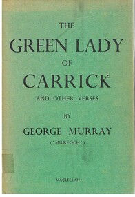 Book - ALEC H CHISHOLM COLLECTION: BOOK  'THE GREEN LADY OF CARRICK & OTHER VERSES' BY GEORGE MURRAY