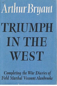Book - ALEC H CHISHOLM COLLECTION: BOOK  'TRIUMPH IN THE WEST' BY ARTHUR BRYANT