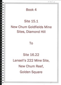 Book - NEW CHUM GOLDFIELDS MINE SITE DIAMOND HILL TO LANSELL'S 222 MINE SITE NEW CHUM REEF GOLDEN SQUARE, 1992