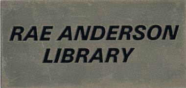 Sign - NAMEPLATE: 'RAE ANDERSON LIBRARY'
