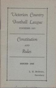 Document - VICTORIAN COUNTRY FOOTBALL LEAGUE - CONSTITUTION & RULES, 1946