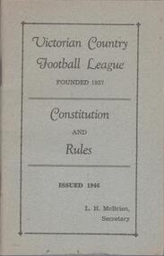 Document - VICTORIAN COUNTRY FOOTBALL LEAGUE - CONSTITUTION & RULES, 1946