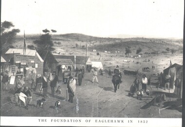 Photograph - WES HARRY COLLECTION: FOUNDATION OF EAGLEHAWK IN 1852, 1852