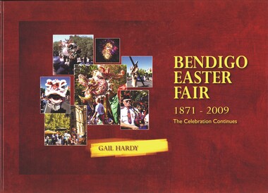 Book - BENDIGO EASTER FAIR 1871 - 2009, 2010