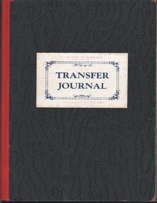 Document - MCCOLL, RANKIN AND STANISTREET COLLECTION: SOUTH NELL GWNNE GMC - TRANSFER JOURNAL, 15/9/1938 - 4/2/1941