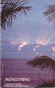 Book - AWAKENING, A SELECTION OF POETRY BY BENDIGO & DISTRICTS POETS, 1980
