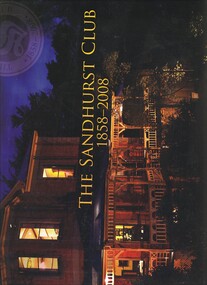 Book - THE SANDHURST CLUB 1858 - 2008, 2008