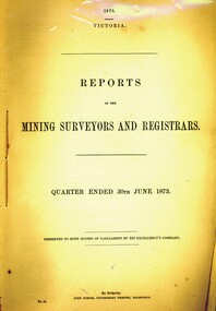 Book - REPORTS OF THE MINING SURVEYORS AND REGISTRAR, 1873