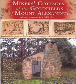 Book - MINERS COTTAGES OF THE GOLDFIELDS OF MOUNT ALEXANDER, 2007