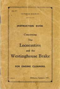 Book - INSTRUCTION BOOK CONCERNING THE LOCOMOTIVE AND THE WESTINGHOUSE BRAKE FOR ENGINE CLEANERS, 1937