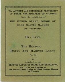 Book - BY LAWS OF THE BENDIGO ROYAL ARK MARINER LODGE, 1950