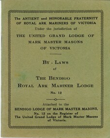 Book - BY LAWS OF THE BENDIGO ROYAL ARK MARINER LODGE, 1950