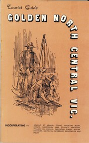 Book - TOURIST GUIDE - GOLDEN NORTH CENTRAL VIC, 1973