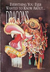 Book - EVERYTHING YOU EVER WANTED TO KNOW ABOUT DRAGONS