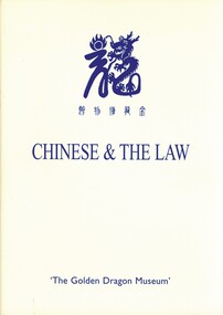 Book - CHINESE AND THE LAW, THE GOLDEN DRAGON MUSEUM, 2001