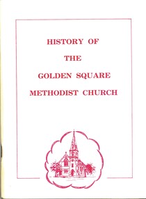 Book - HISTORY OF THE GOLDEN SQUARE METHODIST CHURCH, 1977