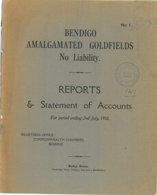 Book - BENDIGO AMALGAMATED GOLDFIELDS NO LIABILITY, REPORTS & STATEMENTS OF ACCOUNTS, PERIOD TO 2 JULY 1918, 1918