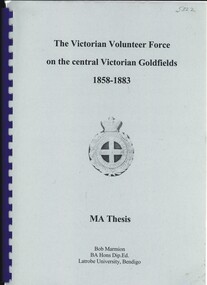 Book - THE VICTORIAN VOLUTEER FORCE ON THE CENTRAL VICTORIAN GOLDFIELDS 1858-1883
