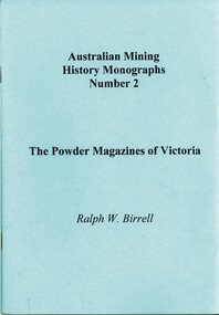 Book - AUSTRALIAN MINING HISTORY MONOGRAPHS NUMBER 2, THE POWDER MAGAZINES OF VICTORIA, c2000
