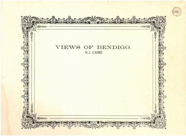 Photograph - VIEWS OF BENDIGO: COPIES OF 65 PHOTOS, 1850 - 1900