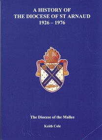 Book - A HISTORY OF THE DIOCESE OF ST ARNAUD 1926 -1976, 1998