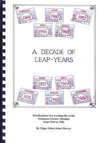 Book - ORDNANCE FACTORY BENDIGO - A DECADE OF LEAP YEARS, 2007