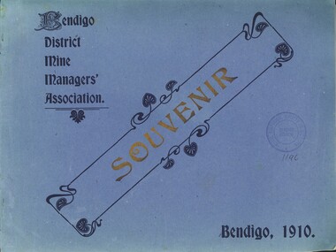 Book - 'BENDIGO DISTRICT MINE MANAGER'S ASSOCIATION SOUVENIR 1910', 1910