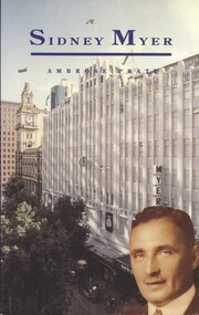 Book - SIDNEY MYER - A BIOGRAPHY, reprinted 1993