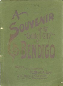 Book - 'A SOUVENIR OF THE GOLDEN CITY OF BENDIGO', 1901