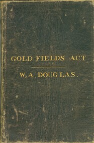 Book - GOLD FIELDS ACT, c1858