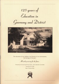 Book - 125 YEARS OF EDUCATION IN GOORNONG AND DISTRICT, c2000