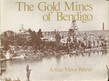 Book - THE GOLD MINES OF BENDIGO, 1976