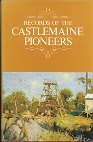 Book - RECORDS OF THE CASTLEMAINE PIONEERS, 1972