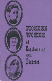 Book - PIONEER WOMEN OF CASTLEMAINE AND DISTRICT, c1975
