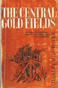 Book - THE CENTRAL GOLD FIELDS, c1969