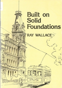 Book - BUILT ON SOLID FOUNDATIONS, c1986
